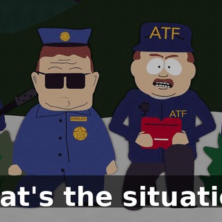 What's the situation?