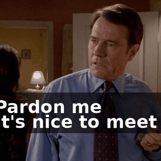 - ♪ Pardon me ♪ - ♪ It's nice to meet ya ♪