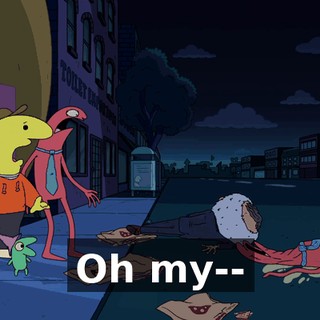 Oh my--
