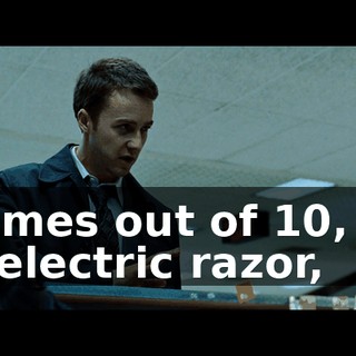 9 times out of 10, it's an electric razor,