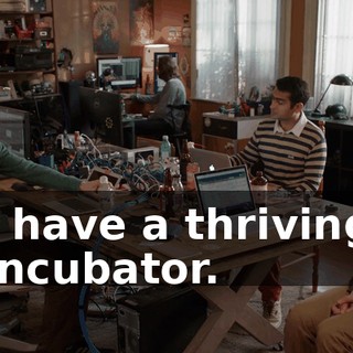 I have a thriving incubator.