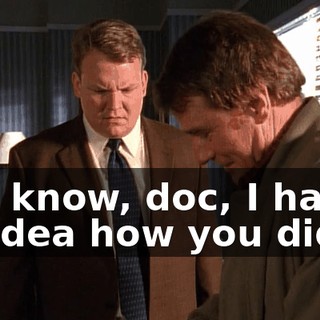 You know, doc, I have no idea how you did it.