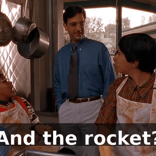 And the rocket?