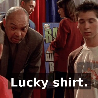 Lucky shirt.