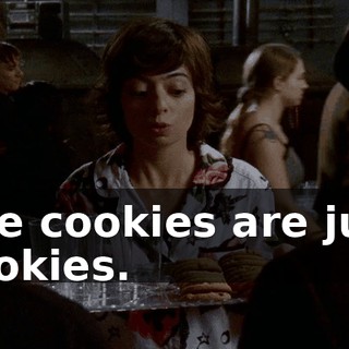 The cookies are just cookies.