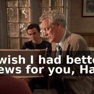 I wish I had better news for you, Hal,