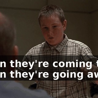 when they're coming than when they're going away?