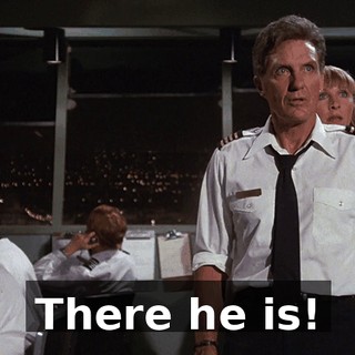 There he is!