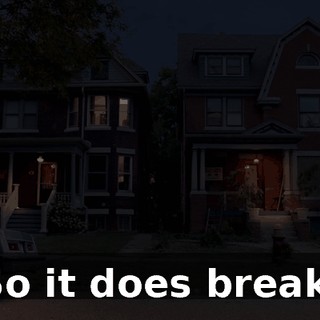 So it does break.
