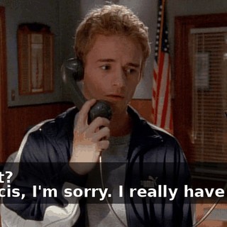 - What? - Francis, I'm sorry. I really have to go.