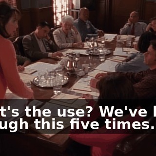What's the use? We've been through this five times.