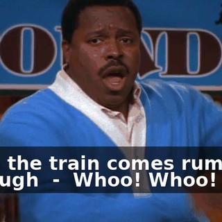 - ♪ As the train comes rumblin' through ♪ - ♪ Whoo! Whoo! ♪