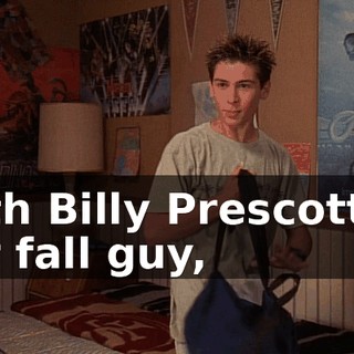 With Billy Prescott as our fall guy,