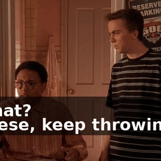 - What? - Reese, keep throwing it.