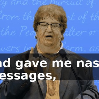 and gave me nasty messages,