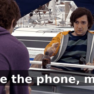 Take the phone, man.