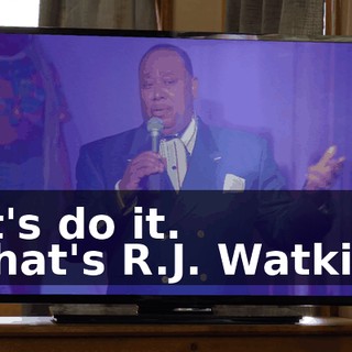 Let's do it. - That's R.J. Watkins.