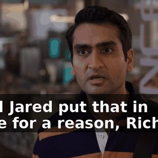 I had Jared put that in there for a reason, Richard!