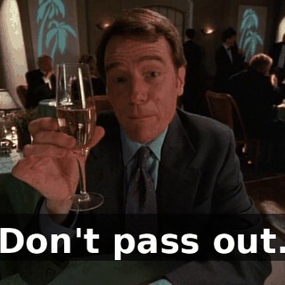Don't pass out.