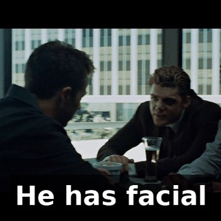 He has facial