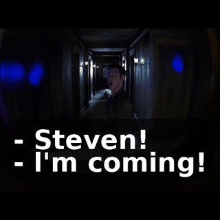 - Steven! - l'm coming!