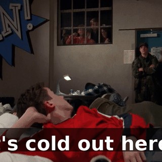 It's cold out here.