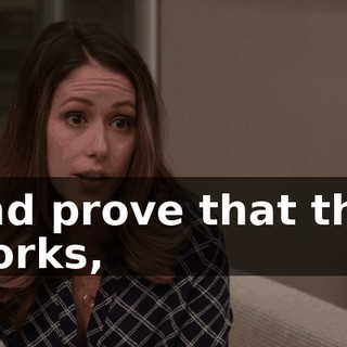 and prove that this works,