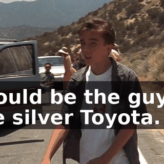 I could be the guy in the silver Toyota.