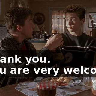 - Thank you. - You are very welcome.