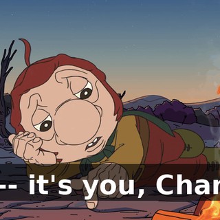 It's-- it's you, Charlie.