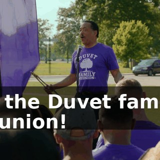 to the Duvet family reunion!