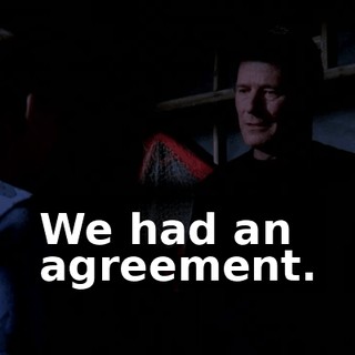 We had an agreement.