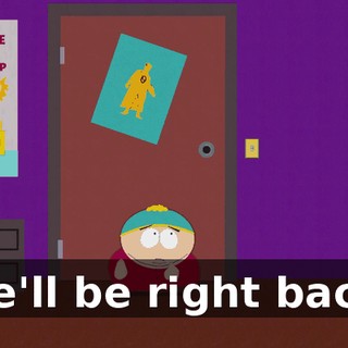We'll be right back!