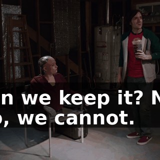 Can we keep it? No. No, we cannot.