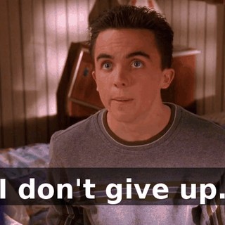 I don't give up.