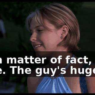 As a matter of fact, it is true. The guy's huge!