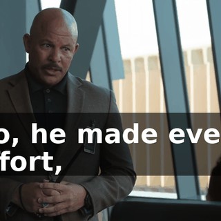 No, he made every effort,