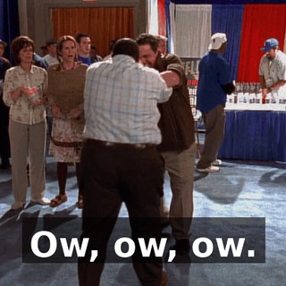 Ow, ow, ow.