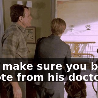 Just make sure you bring a note from his doctor.