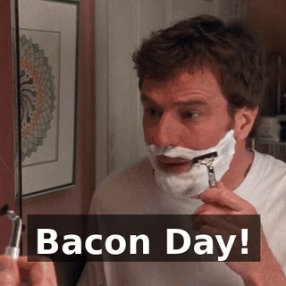 Bacon Day!