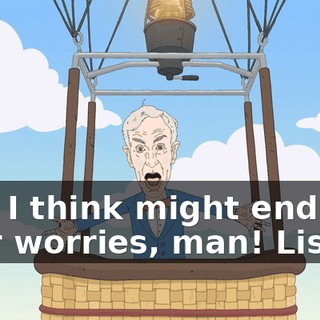 that I think might end your worries, man! Listen!