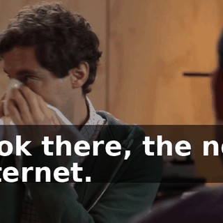 Look there, the new Internet.