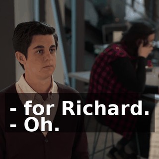 - for Richard. - Oh.