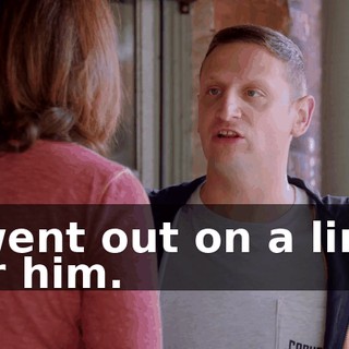 I went out on a limb for him.