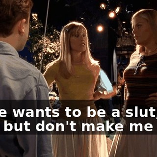If she wants to be a slut, fine, but don't make me sick.
