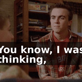 You know, I was thinking,