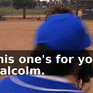 This one's for you, Malcolm.