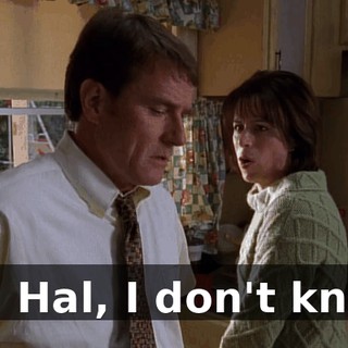 Oh, Hal, I don't know.