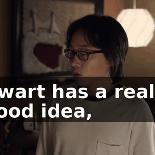 Gwart has a really good idea,