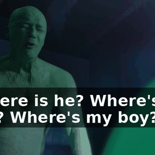 "Where is he? Where's my boy? Where's my boy?"